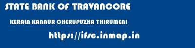 STATE BANK OF TRAVANCORE  KERALA KANNUR CHERUPUZHA THIRUMENI  ifsc code